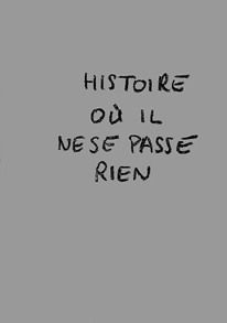 Histoire où il ne se passe rien