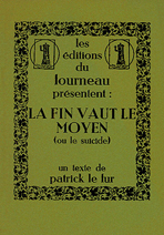 La fin vaut le moyen