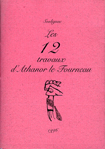 Les 12 travaux d’Athanor le Fourneau