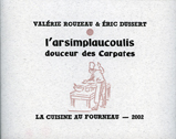 L’Arsimplaucoulis, douceur des Carpathes